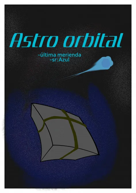 Cómic ASTRO ORBITAL por Sr.azul en Histo